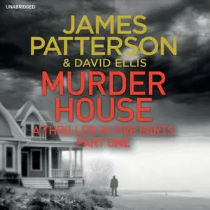 «Murder House - Part One» by James Patterson
