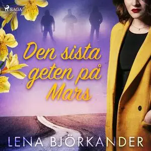 «Den sista geten på Mars» by Lena Björkander