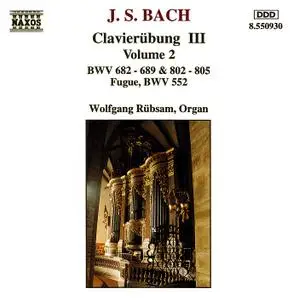 Wolfgang Rübsam - Johann Sebastian Bach: Clavierübung III, Vol. 2 (1994)