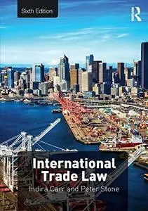 International Trade Law, 6th Edition