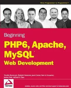 Beginning PHP 6, Apache, MySQL 6 Web Development (repost)