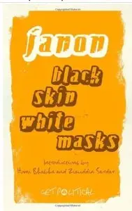 Black Skin, White Masks [Repost]