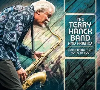 The Terry Hanck Band and Friends - Gotta Bring It On Home To You (2014)