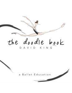 a Ballet Education: The Doodle Book Volume 1