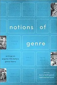 Notions of Genre: Writings on Popular Film before Genre Theory