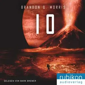 «Eismond - Band 3: IO» by Brandon Q. Morris