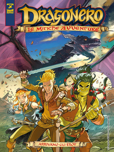 Dragonero - Le Mitiche Avventure - Volume 1 - Arrivano Gli Eroi!