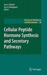 Cellular peptide hormone synthesis and secretory pathways