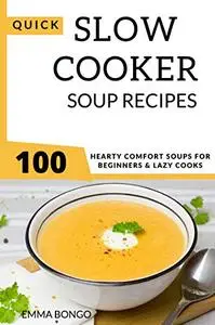 Quick Slow cooker Soup Recipes