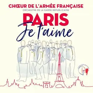 Choer de l'armée française - Paris je t'aime (2019)