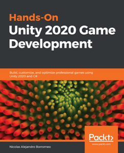 Hands-On Unity 2020 Game Development [Repost]