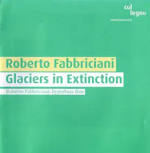 Roberto Fabbriciani: Glaciers in Extinction (2006)