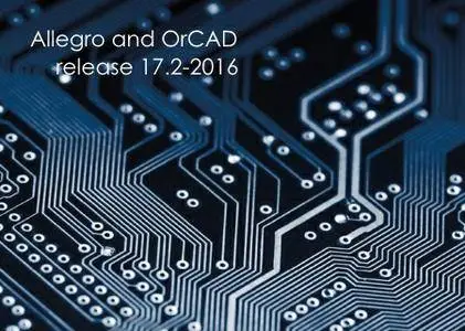 Cadence Allegro and OrCAD 17.20.002 Update
