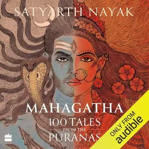 Mahagatha: 100 Tales from the Puranas [Audiobook]