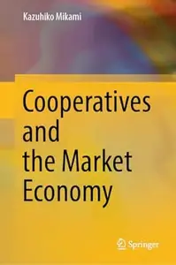 Cooperatives and the Market Economy
