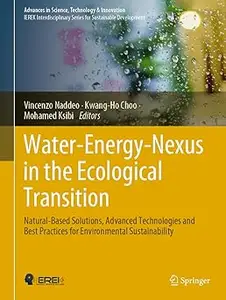 Water-Energy-Nexus in the Ecological Transition: Natural-Based Solutions, Advanced Technologies and Best Practices