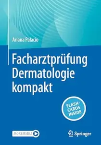 Facharztprüfung Dermatologie kompakt