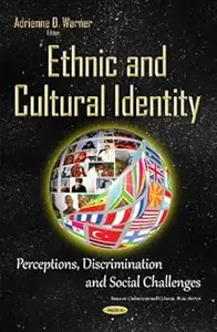 Ethnic and Cultural Identity: Perceptions, Discrimination and Social Challenges