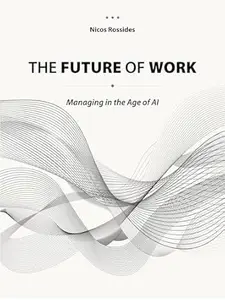 The Future of Work: Managing in the Age of AI