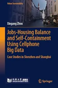 Jobs-Housing Balance and Self-Containment Using Cellphone Big Data