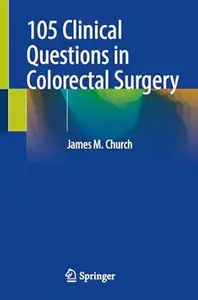 105 Clinical Questions in Colorectal Surgery