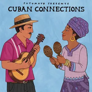VA - Putumayo Presents: Cuban Connections (2026) [Official Digital Download]