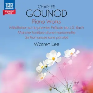 Warren Lee - Gounod: Piano Works (2025)