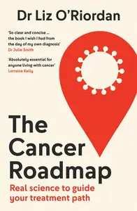 The Cancer Roadmap: Real science to guide your treatment path