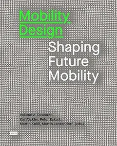 Mobility Design: Shaping Future Mobility Volume 2: Research