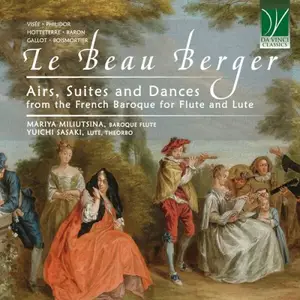 Mariya Miliutsina, Yuichi Sasaki - Le beau berger - airs, suites and dances : r. De visée, p. D. Philidor, j.-M. Hotteterre