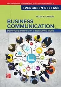 Business Communication: Developing Leaders for a Networked World: 2026 Release ISE