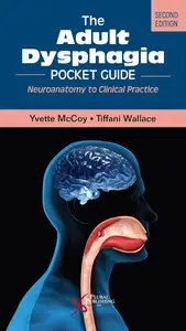 The Adult Dysphagia Pocket Guide: Neuroanatomy to Clinical Practice, Second Edition
