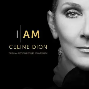 Celine Dion - I AM: CELINE DION (Original Motion Picture Soundtrack) (2024) (Hi-Res)