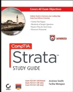 CompTIA Strata Study Guide Authorized Courseware: Exams FC0-U41, FC0-U11, and FC0-U21