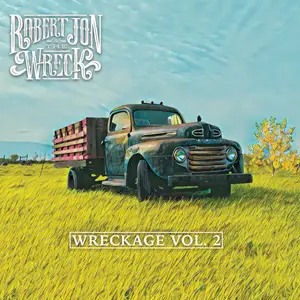 Robert Jon & The Wreck - Wreckage, Vol. 2 (2022) [Official Digital Download 24/96]