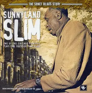 Sunnyland Slim - The Sonet Blues Story (1974) [Reissue 2005]