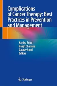 Complications of Cancer Therapy: Best Practices in Prevention and Management