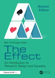 The Effect: An Introduction to Research Design and Causality (2nd Edition)