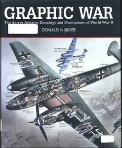 Graphic War: The Secret Aviation Drawings and Illustrations of World War II (Repost)