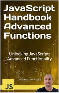 JavaScript Handbook Advanced Functions: Unlocking JavaScript