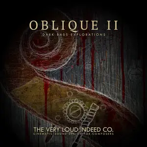 The Very Loud Indeed OBLIQUE II : Dark Bass Explorations KONTAKT