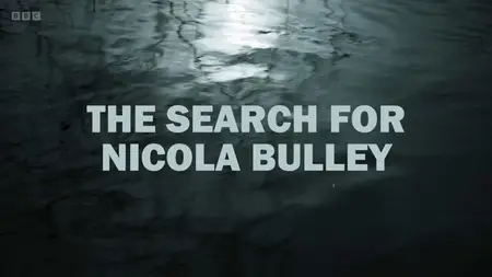 BBC - The Search for Nicola Bulley (2024)