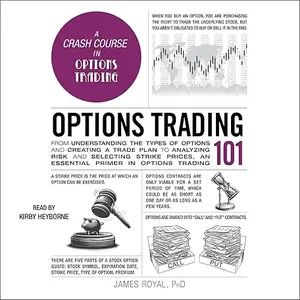 Options Trading 101: From Understanding the Types of Options and Creating a Trade Plan to Analyzing Risk [Audiobook]