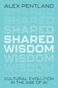Shared Wisdom: Cultural Evolution in the Age of AI