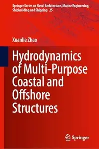 Hydrodynamics of Multi-purpose Coastal and Offshore Structures