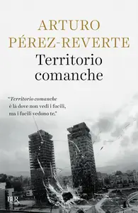 Arturo Pérez-Reverte - Territorio comanche