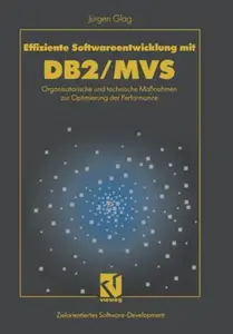 Effiziente Softwareentwicklung mit DB2/MVS: Organisatorische und technische Maßnahmen zur Optimierung der Performance