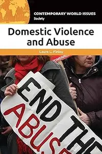 Domestic Violence and Abuse: A Reference Handbook