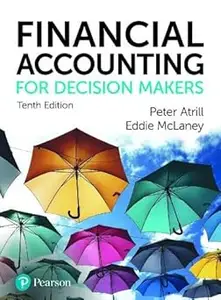 Financial Accounting for Decision Makers 10th Edition Book and MyLab Accounting Pack