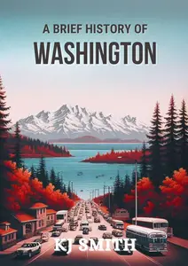 A Brief History of Washington